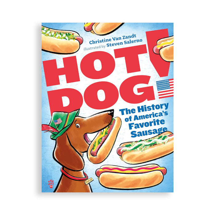 Hot Dog! The History of America's Favorite Sausage