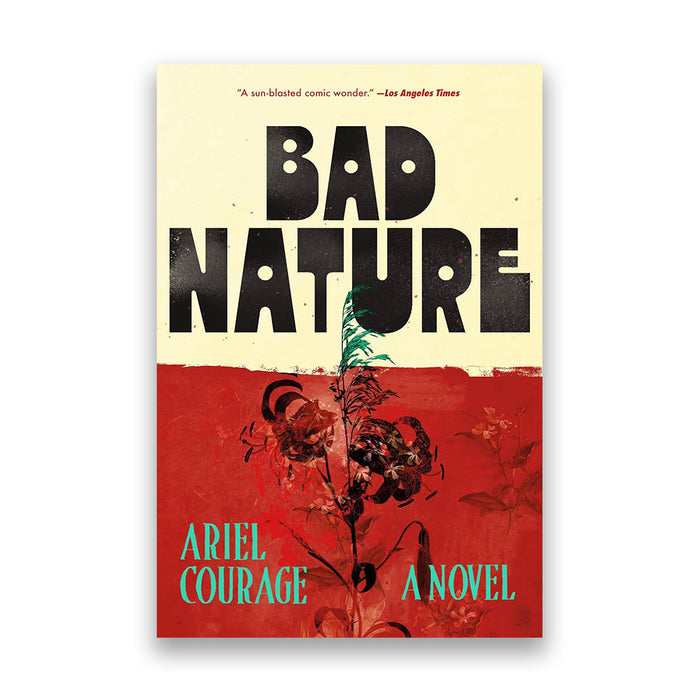 Bad Nature: A Novel