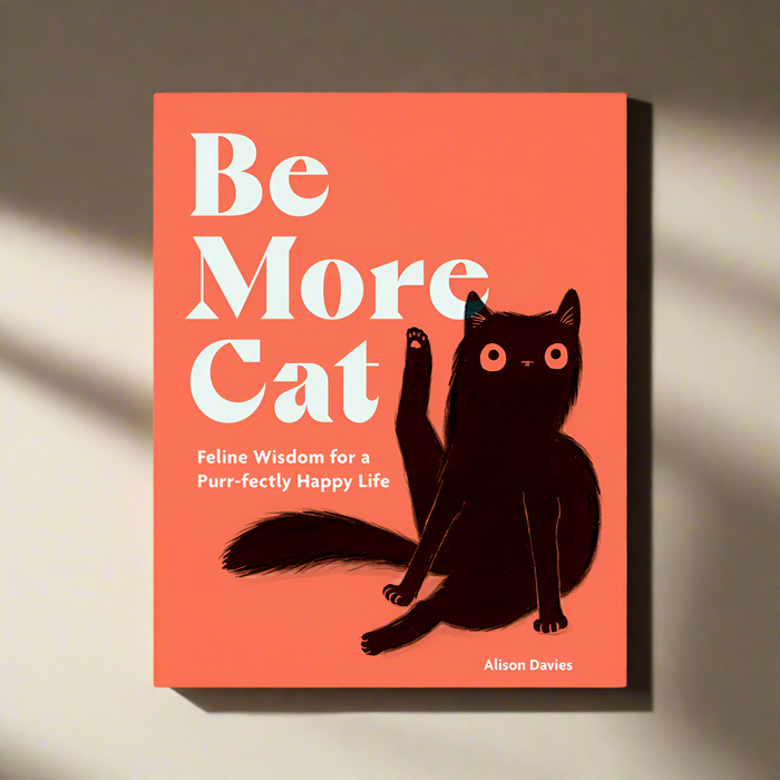 Be More Cat: Feline Wisdom for a Purr-Fectly Happy Life - The New York Public Library Shop