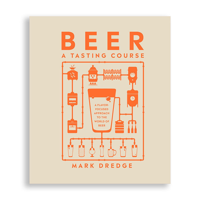 Book cover of 'Beer: A Tasting Course' by Mark Dredge with orange text on a beige background