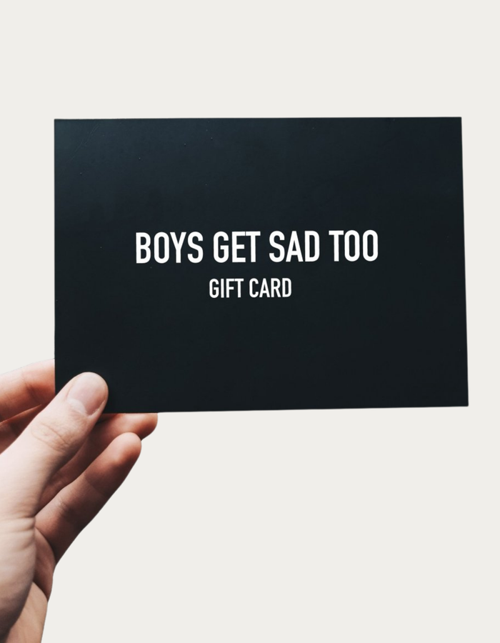 Boys Get Sad Too E-Gift Card