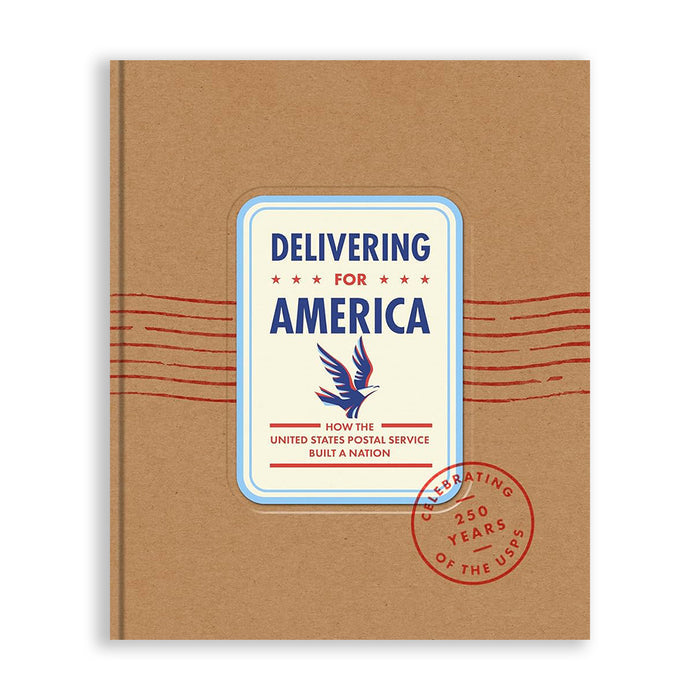 Delivering for America: How the United States Postal Service Built a Nation