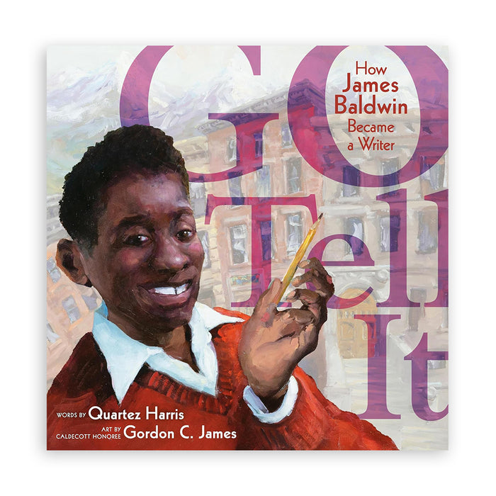 Go Tell It: How James Baldwin Became a Writer