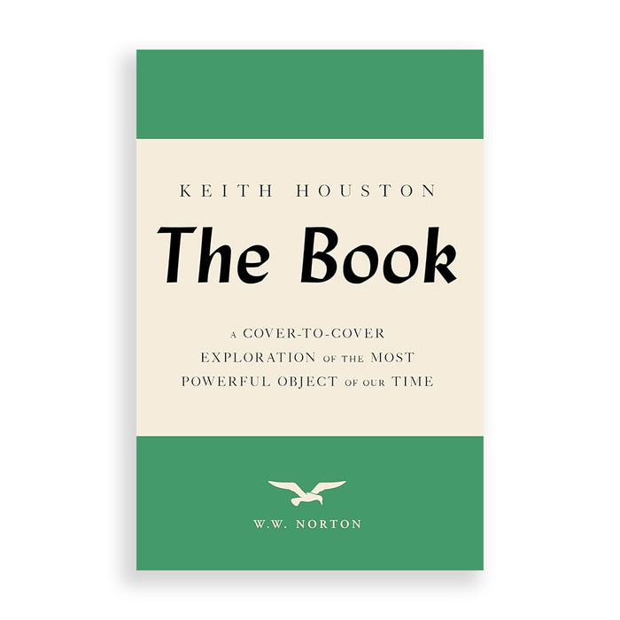 The Book: A Cover-To-Cover Exploration of the Most Powerful Object of Our Time