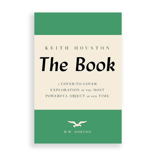 The Book: A Cover-To-Cover Exploration of the Most Powerful Object of Our Time