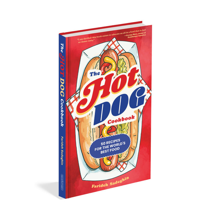 The Hot Dog Cookbook: 50 Recipes for the World's Best Food