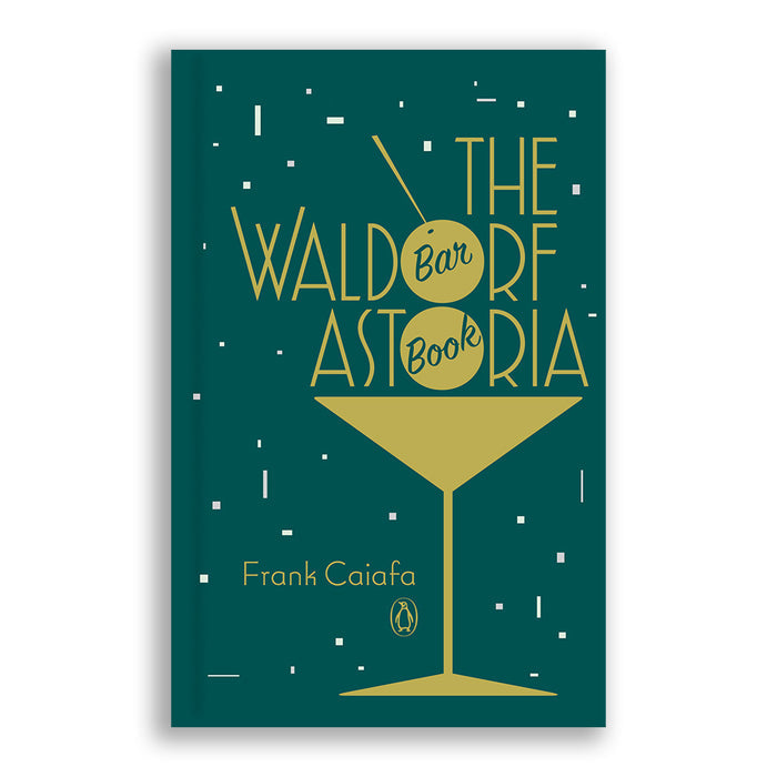 The Waldorf Astoria Bar Book